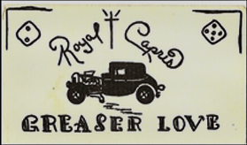 Royal Capris Greaser Love gang card